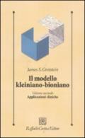 Il modello kleiniano-bioniano: Modello kleiniano - bioniano Vol. 2: Applicazioni cliniche