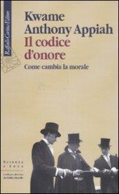 Codice d'onore. Come cambia la morale (Il)