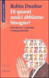 Di quanti amici abbiamo bisogno? Frivolezze e curiosità evoluzionistiche