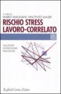 Rischio stress lavoro-correlato. Valutare, intervenire, prevenire