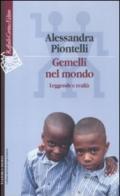 Gemelli nel mondo. Leggende e realtà