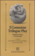 Il lausanne trilogue play. Modelli di ricerca e di intervento