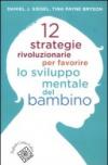 12 strategie rivoluzionarie per favorire lo sviluppo mentale del bambino