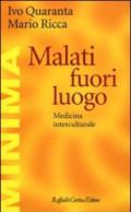 Malati fuori luogo. Medicina interculturale