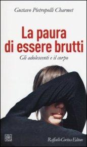 La paura di essere brutti. Gli adolescenti e il corpo