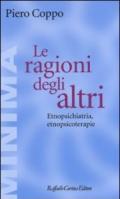 Le ragioni degli altri. Etnopsichiatria, etnopsicoterapie