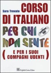 Corso di italiano per chi non sente (e per i suoi compagni udenti). Con DVD