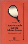 La psicoterapia nell'età del narcisismo. Modernità, scienza e società