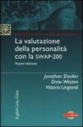 La valutazione della personalità con la Swap-200. Con CD-ROM