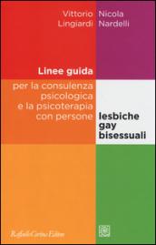 Linee guida per la consulenza psicologica e la psicoterapia con persone lesbiche, gay e bisessuali