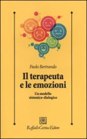 Il terapeuta e le emozioni. Un modello sistemico-dialogico