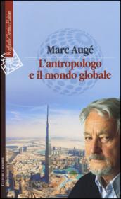 L'antropologo e il mondo globale