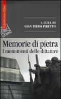 Memorie di pietra. I monumenti delle dittature