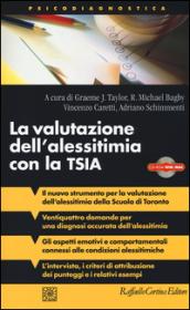 La valutazione dell'alessitimia con la TSIA. Con CD-ROM