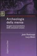 Archeologia della mente. Origini neuroevolutive delle emozioni umane