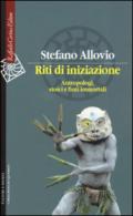 Riti di iniziazione. Antropologi, stoici e finti immortali