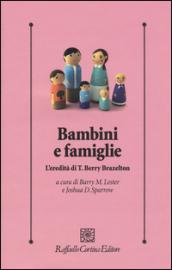 Bambini e famiglie. L'eredità di T. Berry Brazelton