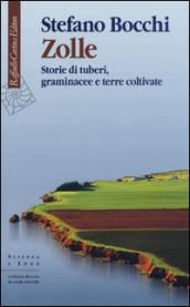 Zolle. Storie di tuberi, graminacee e terre coltivate