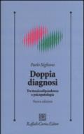 Doppia diagnosi. Tra tossicodipendenza e psicopatologia