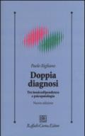 Doppia diagnosi. Tra tossicodipendenza e psicopatologia