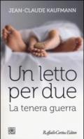 Un letto per due. La tenera guerra