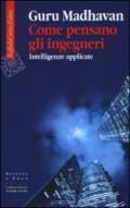 Come pensano gli ingegneri. Intelligenze applicate