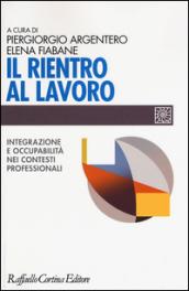 Il rientro al lavoro. Integrazione e occupabilità nei contesti professionali