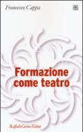 Formazione come teatro