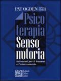 Psicoterapia sensomotoria. Interventi per il trauma e l'attaccamento. Con aggiornamento online