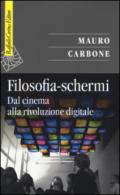 Filosofia-schermi. Dal cinema alla rivoluzione digitale