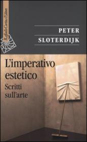 L'imperativo estetico. Scritti sull'arte