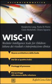 WISC-IV Wechsler Intelligence Scale for Children: lettura dei risultati e interpretazione clinica