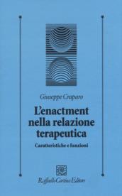 L'enactment nella relazione terapeutica. Caratteristiche e funzioni