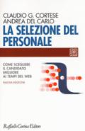 La selezione del personale. Come scegliere il candidato migliore ai tempi del web