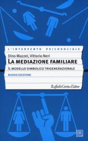 La mediazione familiare. Il modello simbolico trigenerazionale