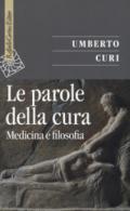 Le parole della cura. Medicina e filosofia