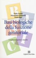 BASI BIOLOGICHE DELLA FUNZIONE GENITORIALE.