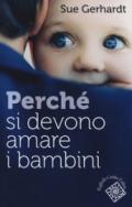 Perché si devono amare i bambini