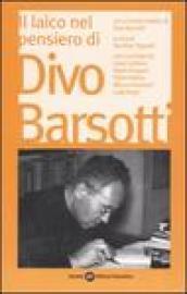 Laico nel pensiero di Divo Barsotti. Atti del Convegno Nazionale (Bologna, 2006) (Il)