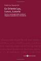 Ex Oriente lux, luxus, luxuria. Storia e sociologia delle tradizioni religiose sudasiatiche in Occidente