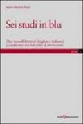 Sei studi in blu. Due mondi letterari (inglese e italiano) a confronto dal Seicento al Novecento