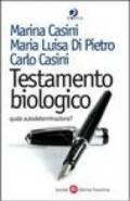 Testamento biologico, quale autodeterminazione?