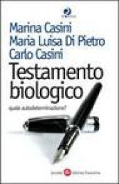 Testamento biologico, quale autodeterminazione?