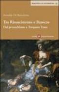 Tra Rinascimento e barocco. Dal petrarchismo a Torquato Tasso