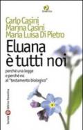 Eluana è tutti noi. Perché una legge e perché non al «testamento biologico»