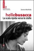 Helle Busacca. La scala ripida verso le stelle