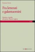 Fra letterati e galantuomini. Notizie e inediti del primo Baretti inglese