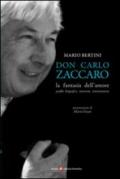 Don Carlo Zaccaro. La fantasia dell'amore