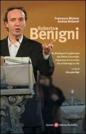 Roberto Benigni. Da «Berlinguer ti voglio bene» alla «Divina Commedia»: il percorso di un comico che si interroga su Dio