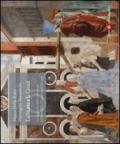 Storia e la croce. La leggenda della vera croce di Piero della Francesca ad Arezzo